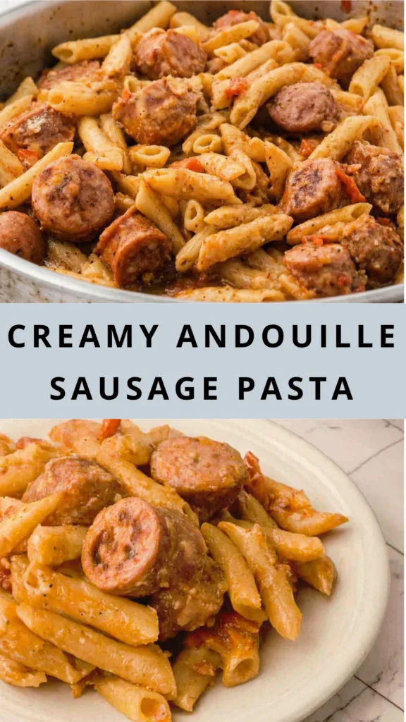 Creamy Andouille Sausage Pasta