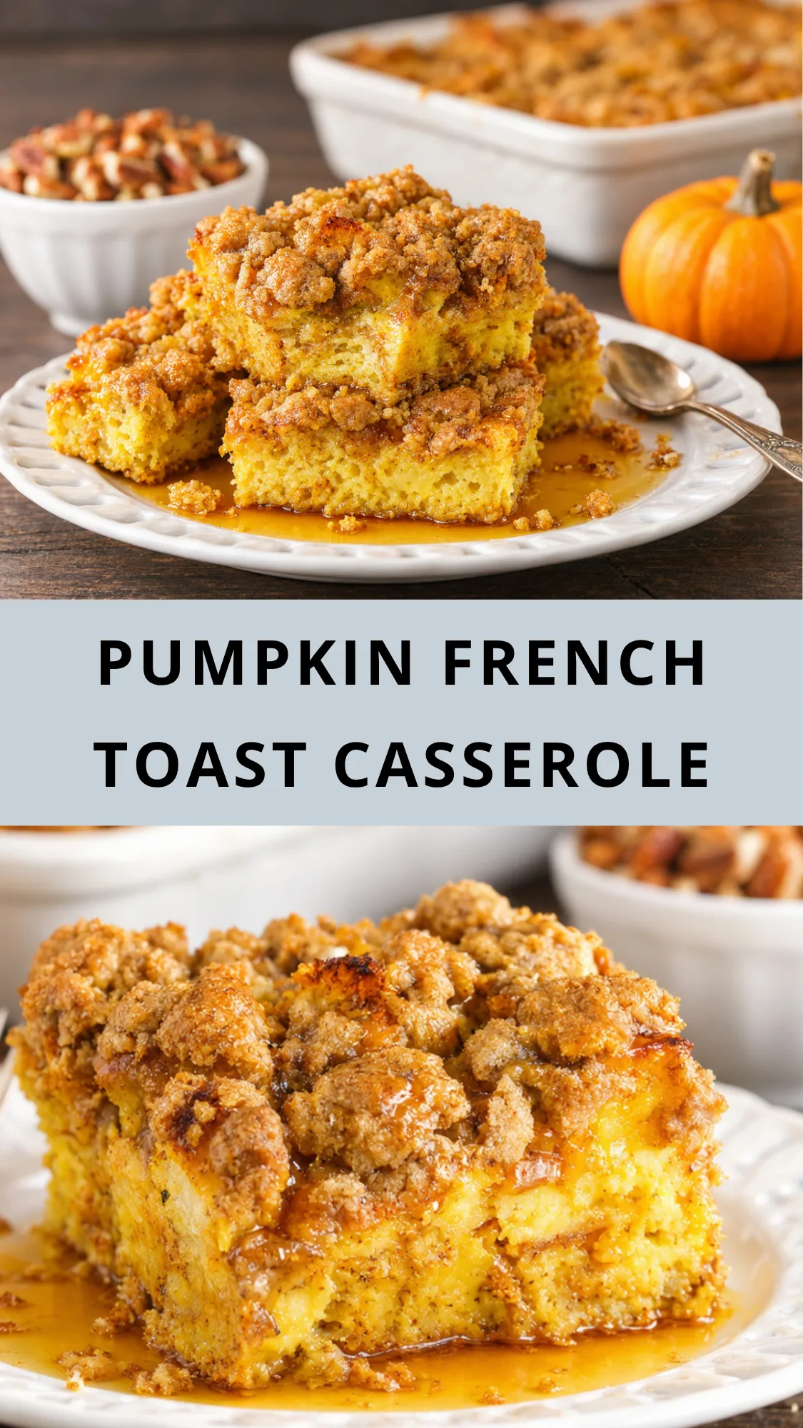 pumpkin French Toast Casserole 